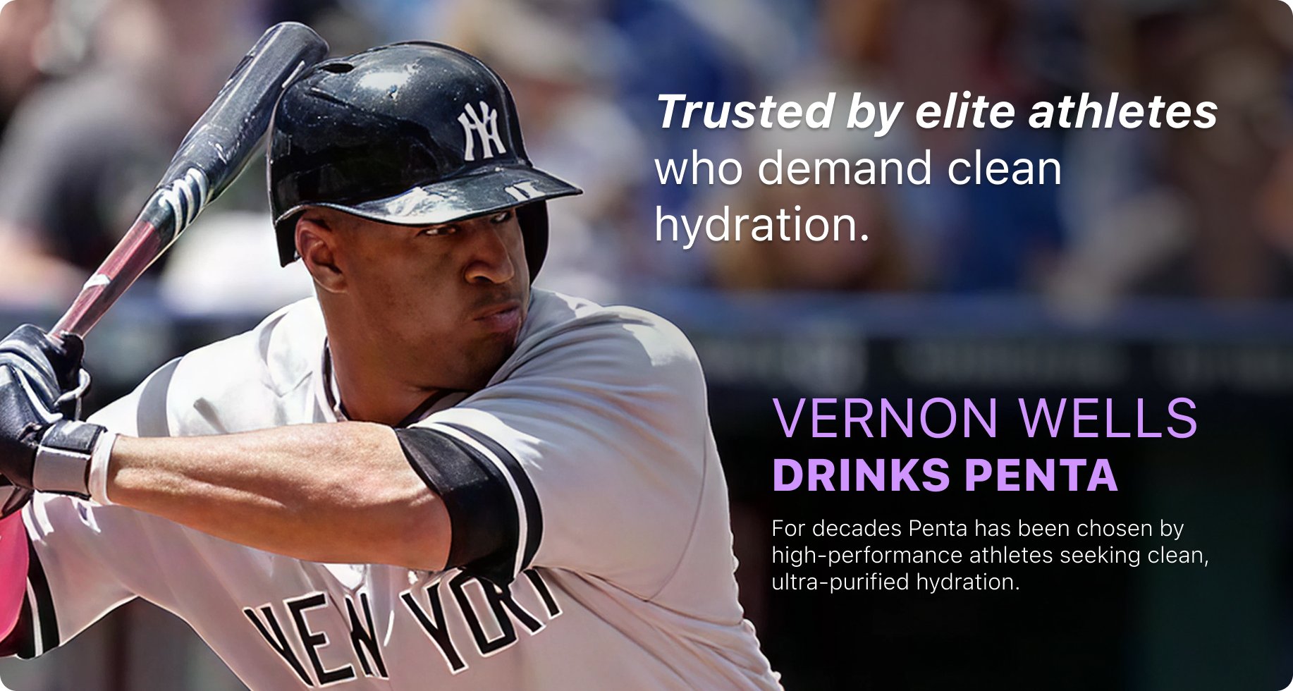 Vernon Wells — Trusted by elite athletes who demand clean hydration